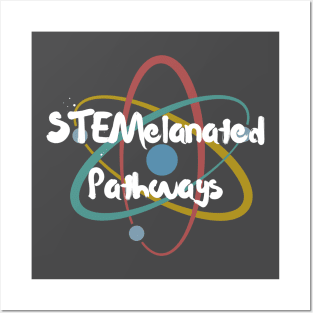 STEMelanated Pathways Posters and Art